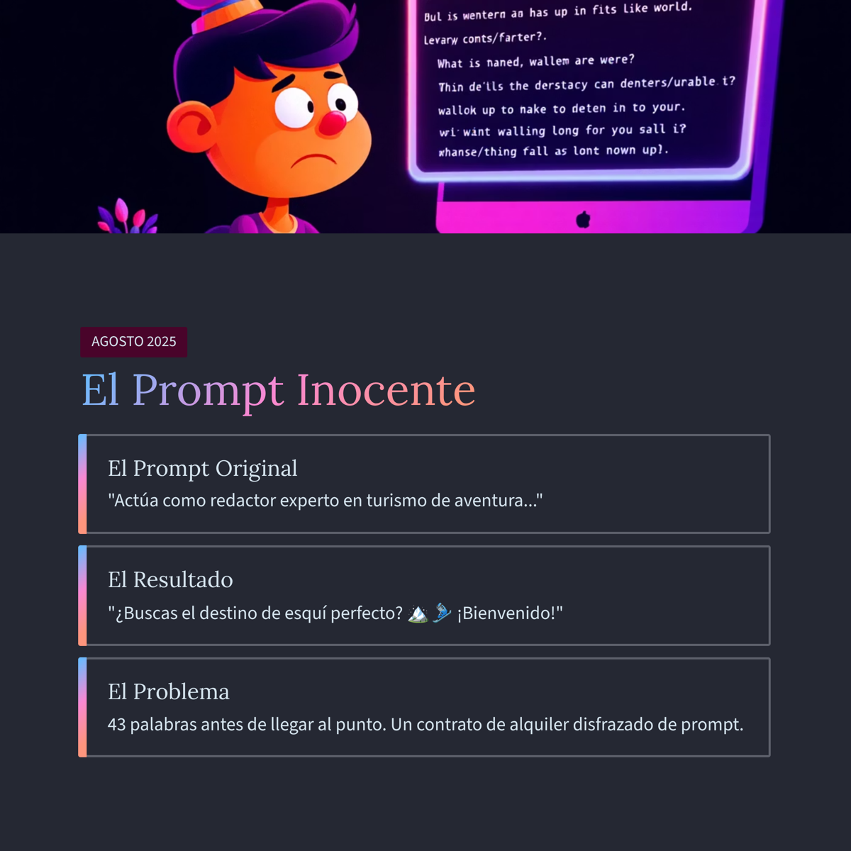 Agosto 2025: El Prompt Inocente — 43 palabras antes de llegar al punto